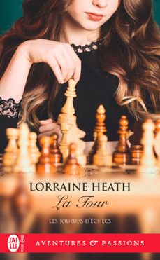 les joueurs d'echecs (tome 3) - la tour (ebook)-lorraine heath-9782290415658
