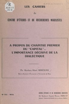 à propos du chapitre premier du "capital" : l'importance décisive de la dialectique (ebook)-abraham albert marouani-9782307311058