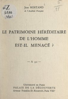 le patrimoine hereditaire de l'homme est-il menace ? (ebook)-jean rostand-9782307402558