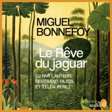 le reve du jaguar - prix femina et grand prix du roman de l'academie française 2024 (audiolibro)-miguel bonnefoy-9782330199258