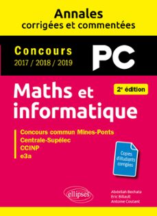 maths et informatique. pc. annales corrigees et commentees. concours 2017/2018/2019 - 2e edition (ebook)-9782340053458