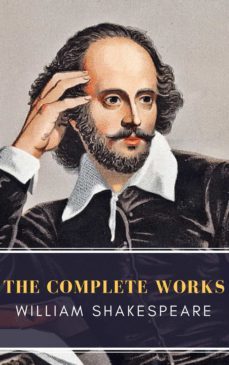william shakespeare: the complete works (illustrated) (ebook)-william shakespeare-mybooks classics-9782379261558