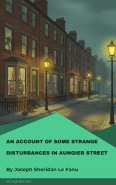 an account of some strange disturbances in aungier street (ebook)-joseph sheridan le fanu-9782379263958