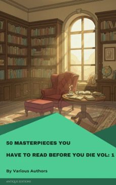 50 masterpieces you have to read before you die vol: 1 (ebook)-louisa may alcott-jane austen-honoré de balzac-9782379265358