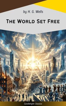 the world set free (ebook)-h. g. wells-9782379268458