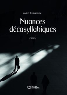 nuances decasyllabiques - tome i (ebook)-julien fondimare-9782386732058