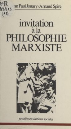 invitation a la philosophie marxiste (ebook)-jean paul jouary-arnaud spire-9782402412858