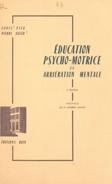 education psycho-motrice et arrieration mentale (ebook)-louis picq-pierre vayer-9782402596558