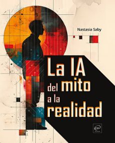 la ia. del mito a la realidad-natasia saby-silvia diaz lopez-9782409049958