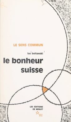 le bonheur suisse (ebook)-luc boltanski-9782707335258