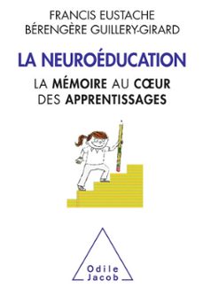 la neuroeducation (ebook)-francis eustache-berengere guillery girard-9782738163158