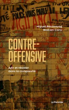 contre-offensive : agir et resister dans la complexite (ebook)-miguel benasayag-bastien cany-9782746526358