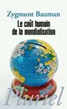 le cout humain de la mondialisation-zygmunt bauman-9782818501658