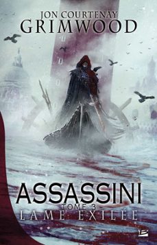 assassini, t3 : lame exilee (ebook)-jon courtenay grimwood-9782820519658