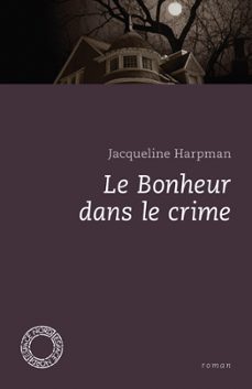 le bonheur dans le crime (ebook)-jacqueline harpman-9782875682758
