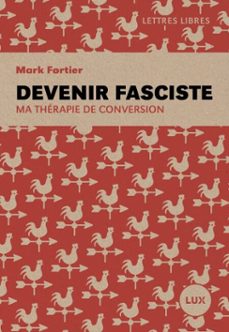 devenir fasciste (ebook)-mark fortier-9782898332258