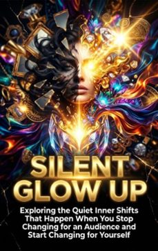 silent glow up no one expects (ebook)-celeste rowan-9783565261758