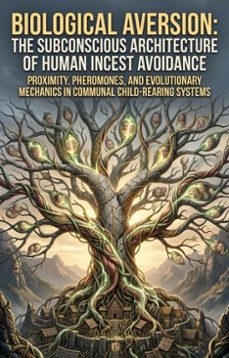 biological aversion: the subconscious architecture of human incest avoidance (ebook)-luis b. cortez-9783565356058