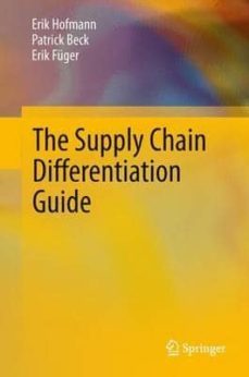 the supply chain differentiation guide-eric hoffman-patrick beck-9783642319358
