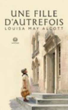 une fille d'autrefois-louisa may alcott-9783689315658