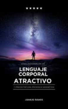 como desarrollar un lenguaje corporal atractivo (ebook)-juanjo ramos-9783689839758