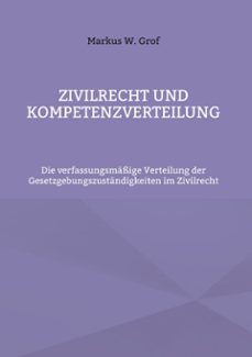 zivilrecht und kompetenzverteilung (ebook)-markus w. grof-9783695766758