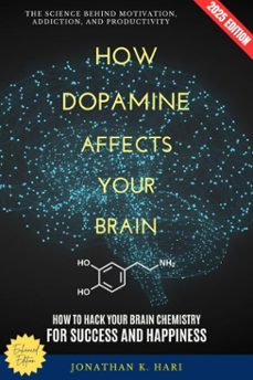 how dopamine affects your brain: (ebook)-jonathan k. hari-9783819745058