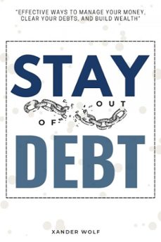 stay out of debt:: (ebook)-xander wolf-9783819748158