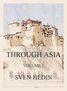 through asia, volume 1 (ebook)-dr. sven hedin-9783849663858
