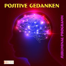 positive gedanken - subliminal-programm-michael bauer-9783944803258
