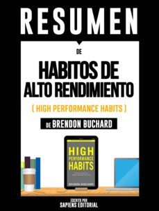 resumen de "habitos de alto rendimiento (high performance habits) - de brendon buchard" (ebook)-brandon buchard-9783963619458