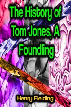 the history of tom jones, a foundling (ebook)-henry fielding-9783986771058
