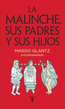 la malinche, sus padres y sus hijos (ebook)-margo glantz-9786071127358