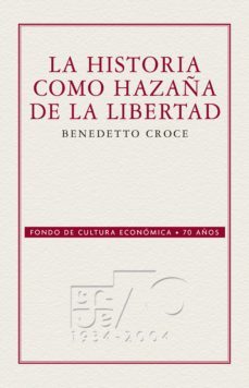 la historia como hazaña de la libertad (ebook)-9786071604958