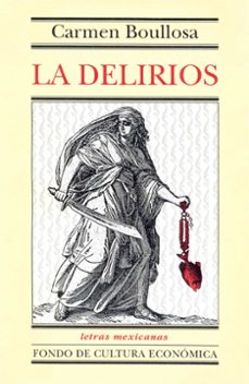 la delirios (ebook)-carmen boullosa-9786071619358