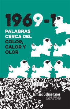 1969-1 palabras cerca del color, calor y olor (ebook)-ismael colmenares maylo-9786073050258