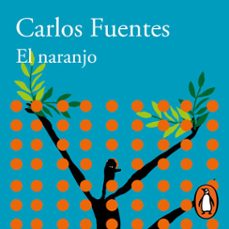 el naranjo-carlos fuentes-9786073814058