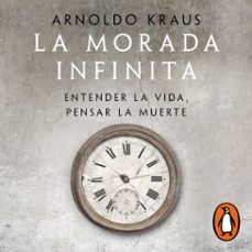 la morada infinita (audiolibro)-arnoldo kraus-9786073835558