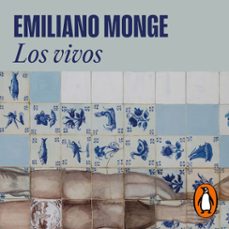 los vivos (audiolibro)-emiliano monge-9786073848558