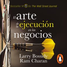 el arte de la ejecucion en los negocios (audiolibro)-larry bossidy-ram charan-9786073849258