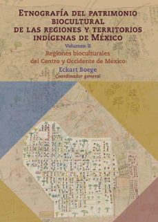 etnografia del patrimonio biocultural de las regiones y territorios indigenas de mexico ii (ebook)-9786075398358