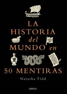 la historia del mundo en 50 mentiras-9786075696058