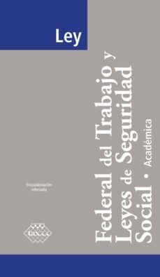 ley federal del trabajo y leyes de seguridad social. academica 2017 (ebook)-9786076290958