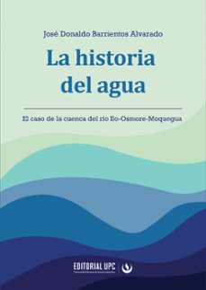 la historia del agua (ebook)-josé donaldo barrientos alvarado-9786123184858