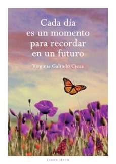 cada dia es un momento para recordar en un futuro (ebook)-virginia galindo-9786124903458
