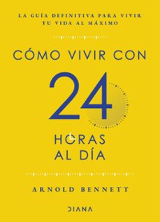 como vivir con 24 horas al dia (ebook)-arnold bennett-9786125111258