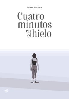 cuatro minutos en el hielo (ebook)-roma brann-9786313060658