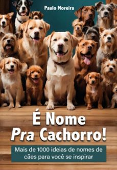 e nome pra cachorro! (ebook)-moreira paulo-9786500877458