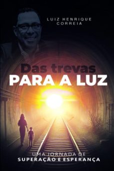 das trevas para a luz (ebook)-luiz henrique correia-9786501266558