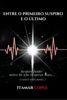entre o primeiro suspiro e o ultimo (ebook)-itamar lopes-9786501279558